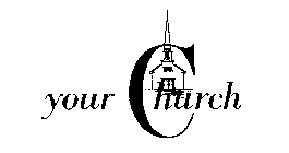 YOUR CHURCH