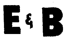 E & B