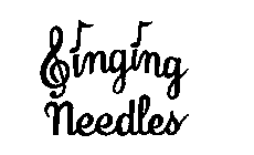 SINGING NEEDLES