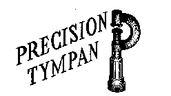 PRECISION TYMPAN