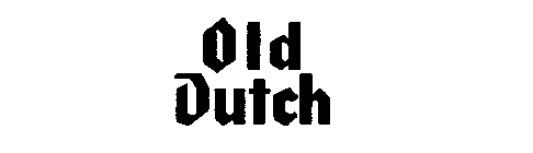 OLD DUTCH