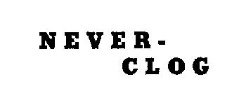 NEVER-CLOG