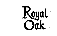 ROYAL OAK