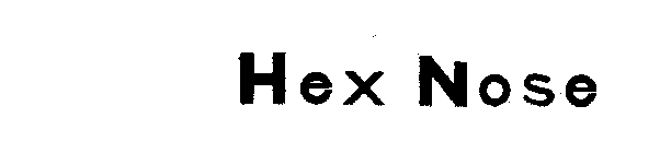 HEX NOSE