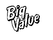 BIG VALUE