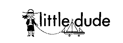 LITTLE DUDE