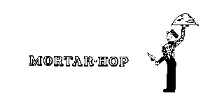 MORTAR-HOP