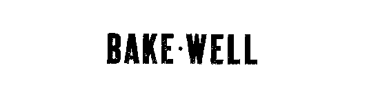 BAKE-WELL