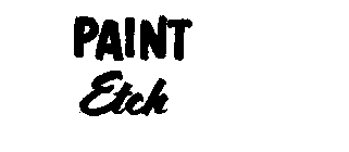 PAINT ETCH