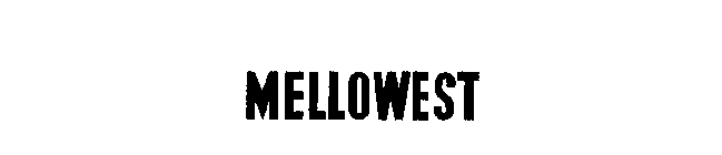 MELLOWEST