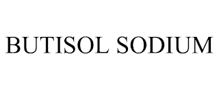 BUTISOL SODIUM