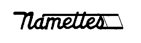 NAMETTES