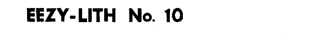 EEZY-LITH NO. 10