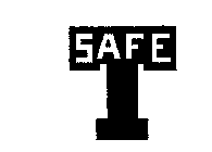 SAFE T