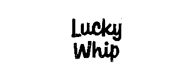 LUCKY WHIP