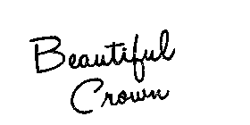 BEAUTIFUL CROWN