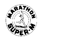 MARATHON SUPER-M BEST IN THE LONG RUN