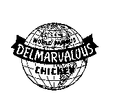 DELMARVALOUS WORLD FAMOUS CHICKEN