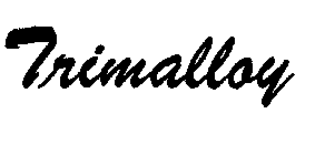 TRIMALLOY