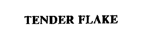 TENDER FLAKE