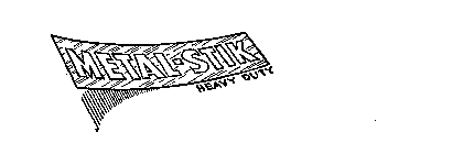 METAL-STIK HEAVY DUTY