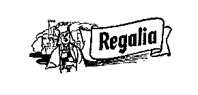 REGALIA