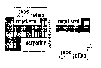 ROYAL SCOT MARGARINE