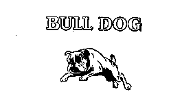 BULL DOG