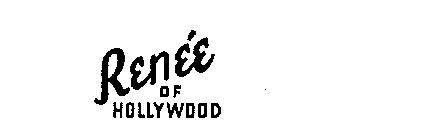 RENEE OF HOLLYWOOD