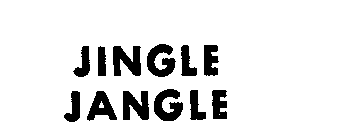 JINGLE JANGLE