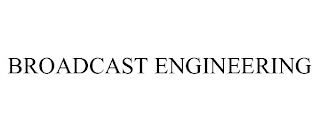 BROADCAST ENGINEERING