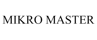 MIKRO MASTER