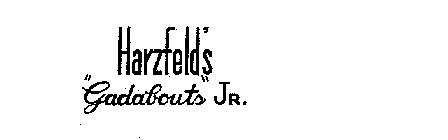 HARZFELD'S GADABOUTS JR.