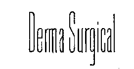 DERMA SURGICAL