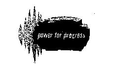 POWER FOR PROGRESS