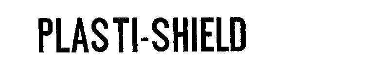 PLASTI-SHIELD