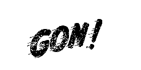 GON!