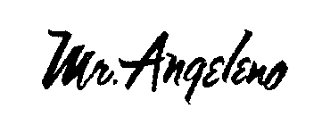 MR. ANGELENO