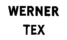 WERNER TEX