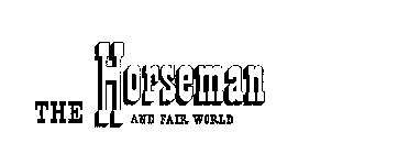 THE HORSEMAN AND FAIR WORLD