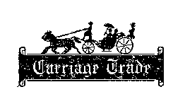 CARRIAGE TRADE