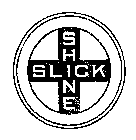 SLICK-SHINE