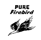 PURE FIREBIRD