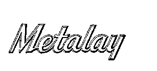 METALAY