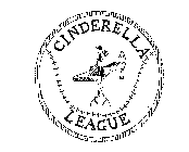 CINDERELLA LEAGUE