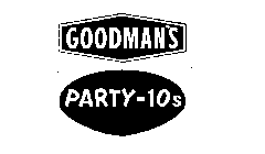 GOODMAN'S PARTY-10S