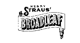 HENRY STRAUS BROADLEAF