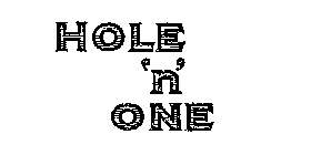 HOLE 'N' ONE