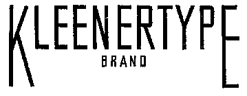 KLEENERTYPE BRAND