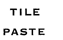 TILE PASTE